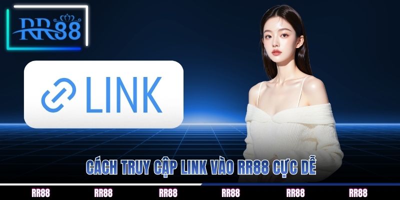 Cách truy cập link vào RR88 cực dễ