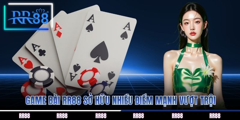 Game bài RR88 sở hữu nhiều điểm mạnh vượt trội
