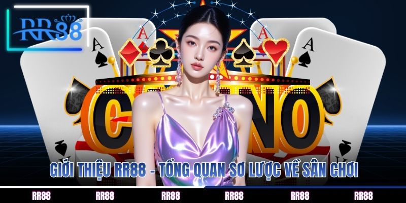 Giới thiệu RR88 - Tổng quan sơ lược về sân chơi