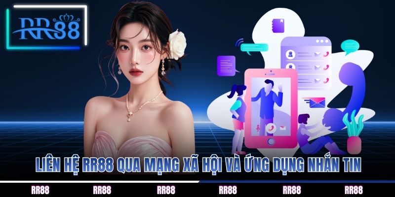 Liên hệ RR88 qua mạng xã hội và ứng dụng nhắn tin