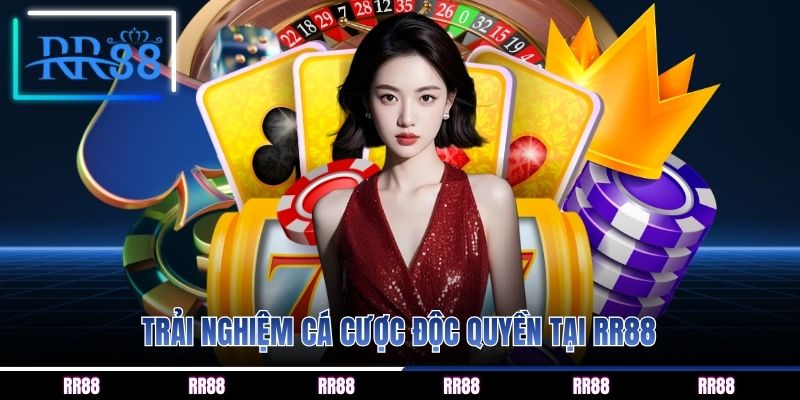 Trải nghiệm cá cược độc quyền tại RR88