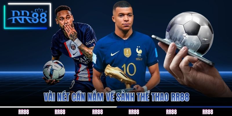 Vài nét cần nắm về sảnh thể thao RR88